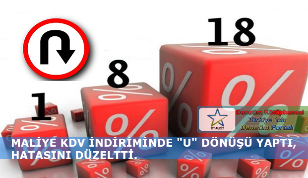 MAL�YE KDV �ND�R�M�NDE 'U' D�N��� YAPTI, HATASINI D�ZELTT�.