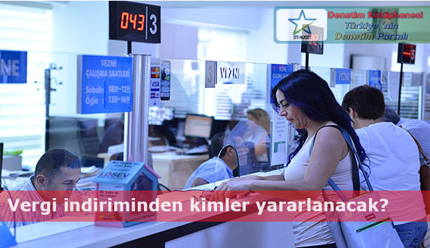Vergi indiriminden kimler yararlanacak?