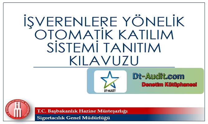 ��VERENLERE Y�NEL�K OTOMAT�K KATILIM S�STEM� TANITIM KILAVUZU